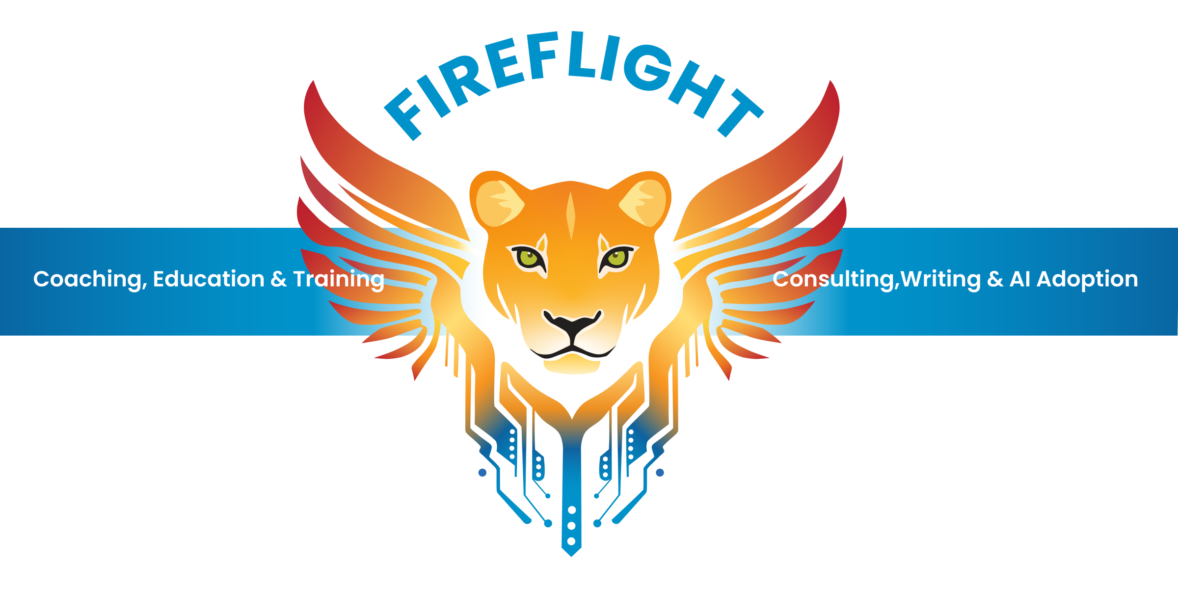 FireFlight lioness — fire wings fading into circuit lines, with tagline banner: Coaching, Education & Training / Consulting, Writing & AI Adoption